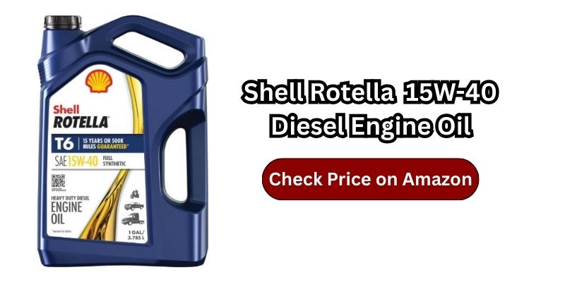 best diesel engine oil shell rotella