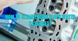 how to clean engine block water passages