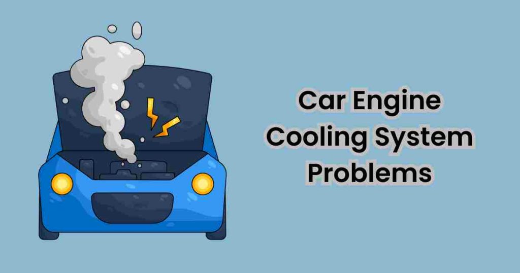 car engine cooling system problems