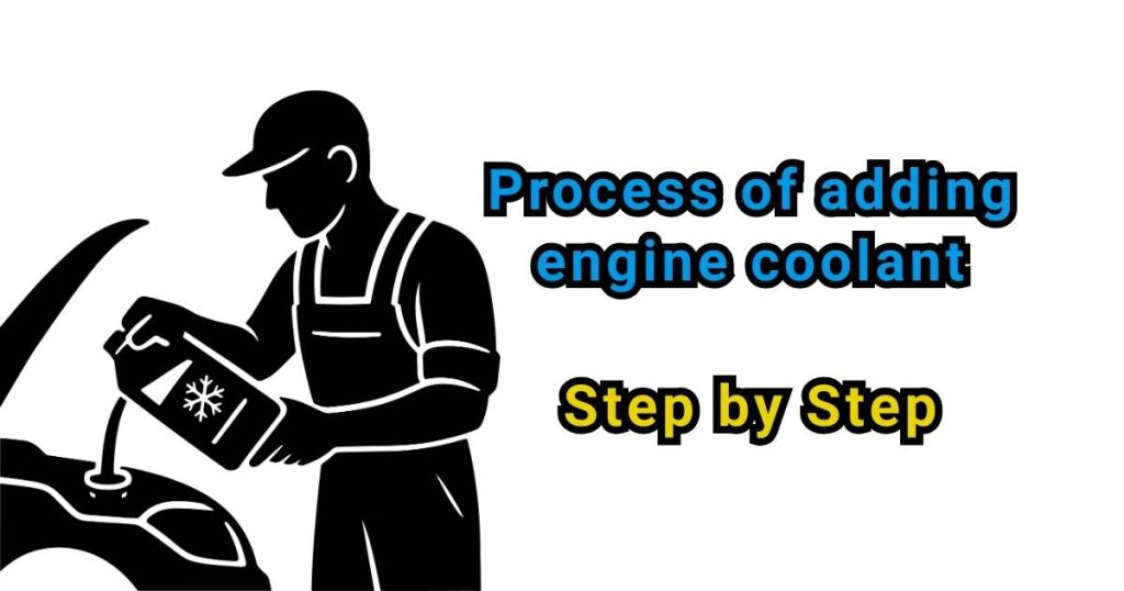 how to add engine coolant to car step by step